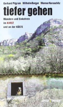 tiefer gehen - wandern und einkehren im KARST und an der KÜSTE