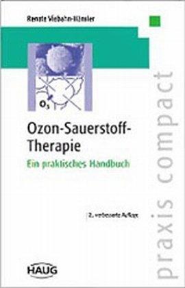 Ozon-Sauerstoff-Therapie. Ein praktisches Handbuch