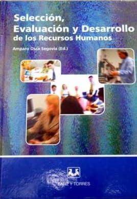 Selección, evaluación y desarrollo de los recursos humanos