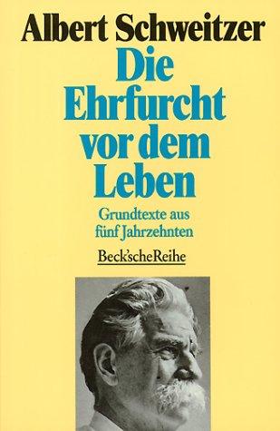 Die Ehrfurcht vor dem Leben