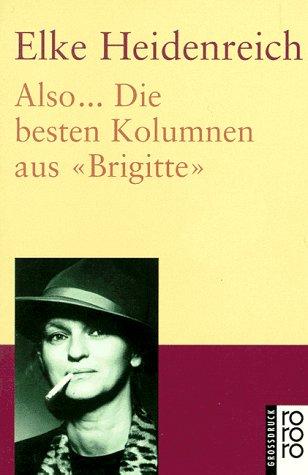 Also...Die besten Kolumnen aus Brigitte. Großdruck