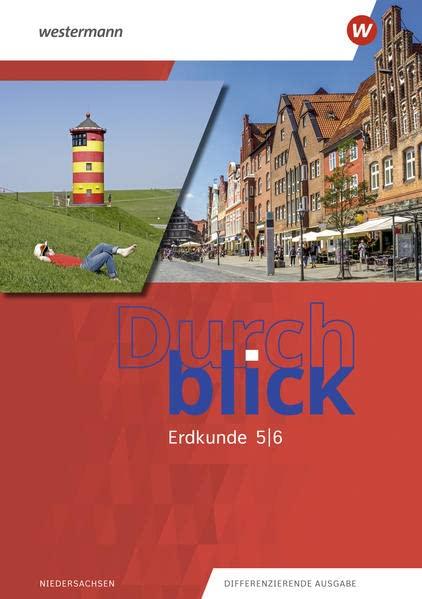 Durchblick Erdkunde / Durchblick Erdkunde - Ausgabe 2022 für Niedersachsen: Ausgabe 2022 für Niedersachsen / Schülerband 5 / 6