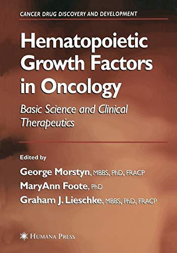 Hematopoietic Growth Factors in Oncology: Basic Science and Clinical Therapeutics (Cancer Drug Discovery and Development)