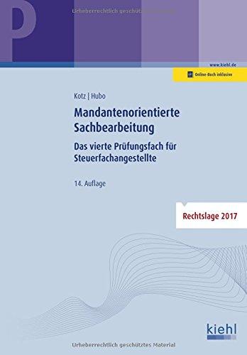 Mandantenorientierte Sachbearbeitung: Das vierte Prüfungsfach für Steuerfachangestellte.