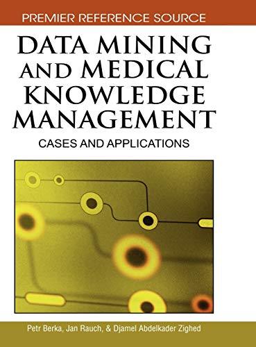 Data Mining and Medical Knowledge Management: Cases and Applications (Premier Reference Source)