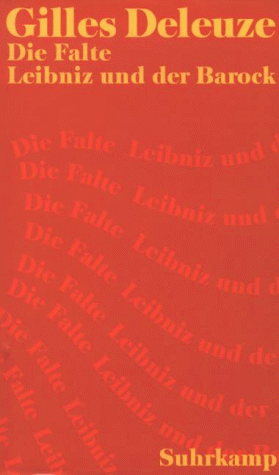 Die Falte. Leibniz und der Barock