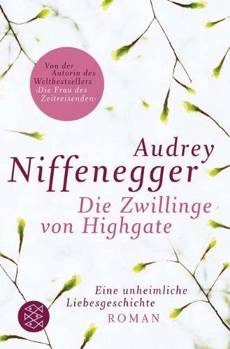 Die Zwillinge von Highgate: Ein unheimliche Liebesgeschichte