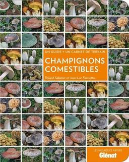 Champignons comestibles : 40 recettes originales : un guide + un carnet de terrain