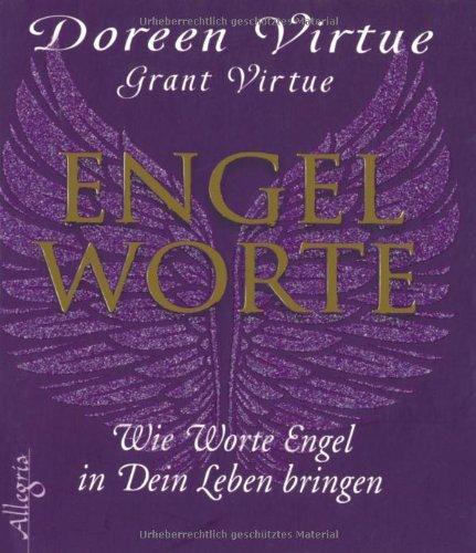 Engel-Worte: Wie Worte Engel in Dein Leben bringen