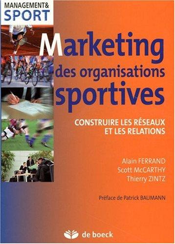 Marketing des organisations sportives : construire les réseaux et les relations