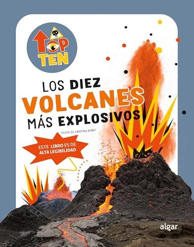 Top Ten Los diez volcanes más explosivos (Descubriendo el mundo en castellano, Band 48)