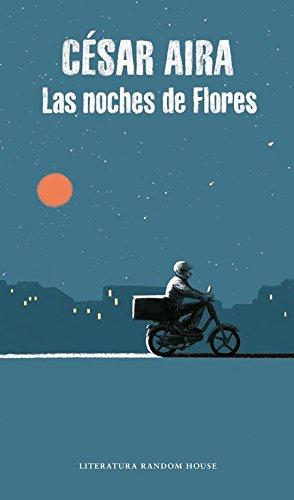 Las noches de Flores / The Nights of Flores (Literatura Random House, Band 101101)