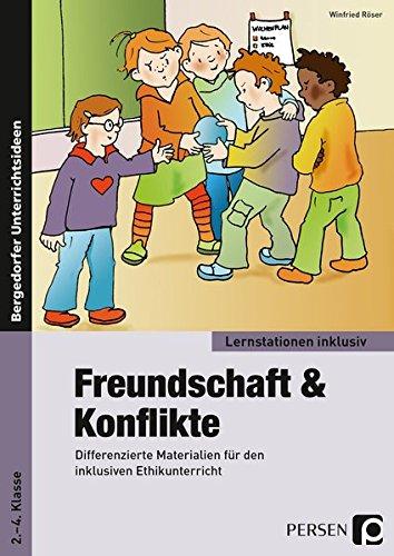 Freundschaft & Konflikte: Differenzierte Materialien für den inklusiven Ethikunterricht (2. bis 4. Klasse) (Lernstationen inklusiv)