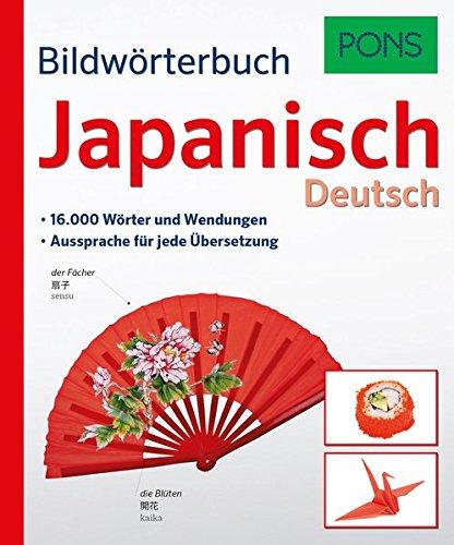 PONS Bildwörterbuch Japanisch: 16.000 Wörter und Wendungen. Aussprache für jede Übersetzung