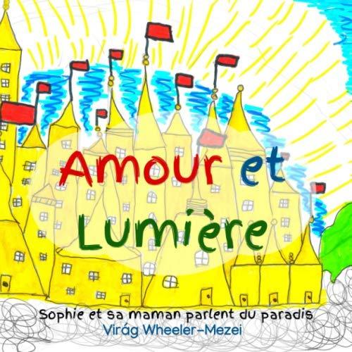 Amour et Lumière: Sophie et sa maman parlent du paradis