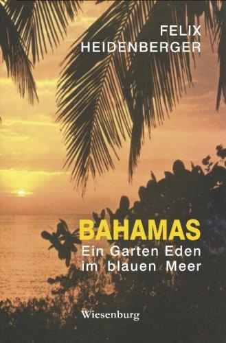 Bahamas - Ein Garten Eden im blauen Meer