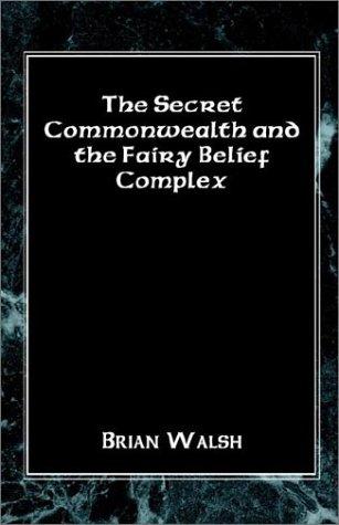 The Secret Commonwealth and the Fairy Belief Complex