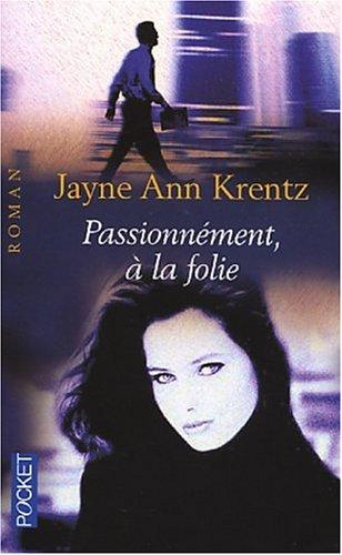 Passionnément, à la folie