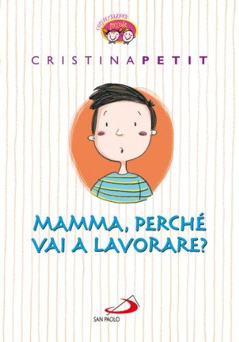 Mamma, perché vai a lavorare? (Parole per dirlo, Band 17)