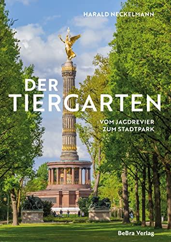 Der Tiergarten: Vom Jagdrevier zum Stadtpark