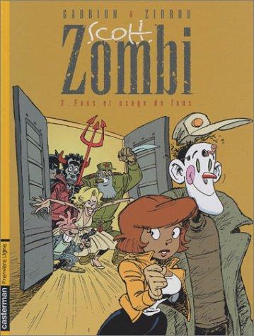 Scott Zombi. Vol. 2. Fous et usage de fous