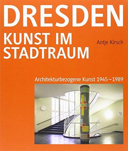 Dresden - Kunst im Stadtraum: Architekturbezogene Kunst 1945 - 1989