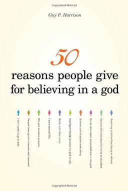 50 Reasons People Give for Believing in a God