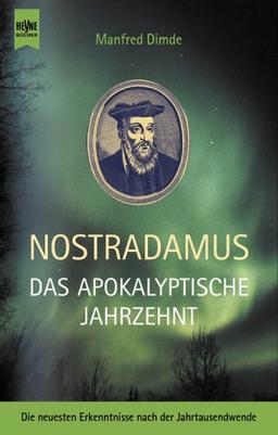 Nostradamus, Das apokalyptische Jahrzehnt