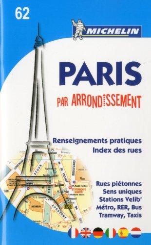 Paris par arrondissement : renseignements pratiques, index des rues