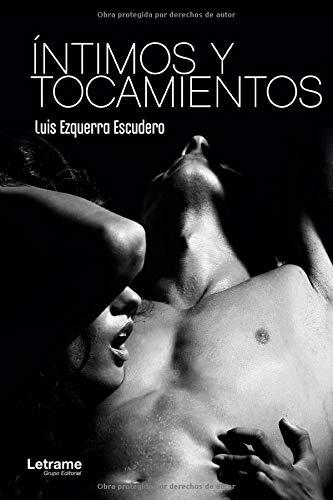 Íntimos y tocamientos (Poesía, Band 1)