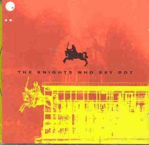 The Knights Who Say Dot 1