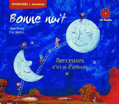 Bonne nuit : berceuses d'ici et d'ailleurs