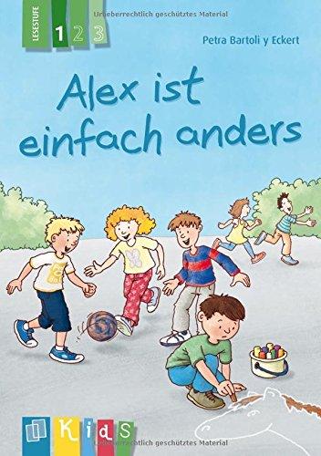 Alex ist einfach anders - Lesestufe 1 (KidS - Klassenlektüre in drei Stufen)