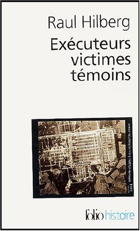 Exécuteurs, victimes, témoins : la catastrophe juive, 1933-1945