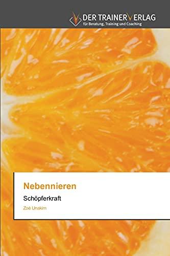 Nebennieren: Schöpferkraft