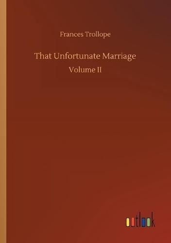 That Unfortunate Marriage: Volume II