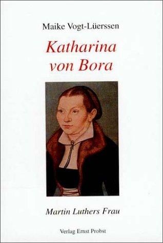 Katharina von Bora. Martin Luthers Frau