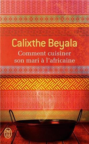 Comment cuisiner son mari à l'africaine