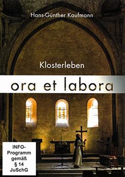 Ora et Labora - Klosterleben