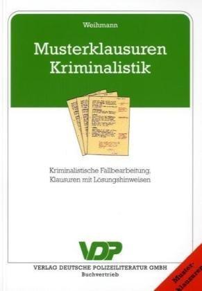 Musterklausuren Kriminalistik