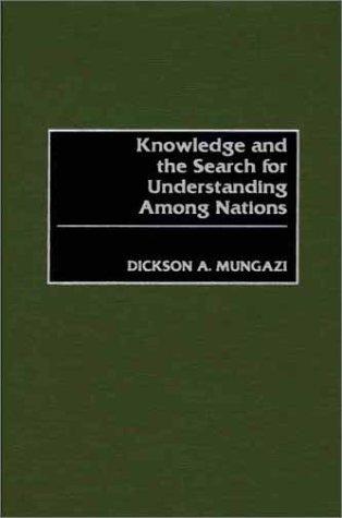 Knowledge and the Search for Understanding Among Nations