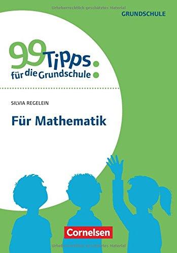 99 Tipps für die Grundschule / Für Mathematik: Buch