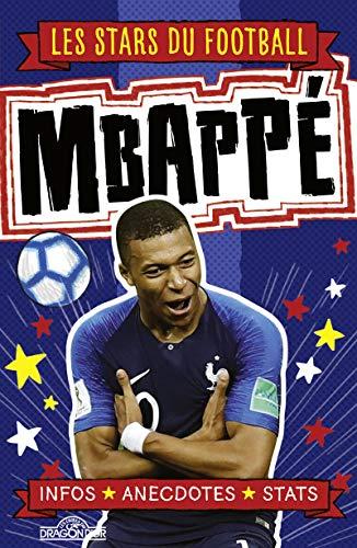 Mbappé : infos, anecdotes, stats