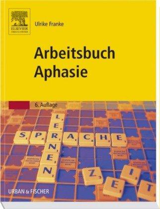 Arbeitsbuch Aphasie