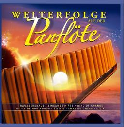 Welterfolge auf der Panflöte