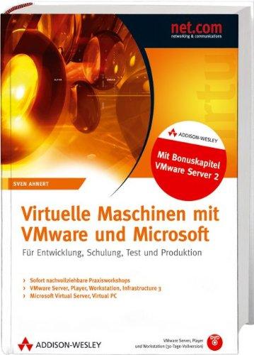 Virtuelle Maschinen mit VMware und Microsoft  - VMware Infrastructure 3 +3.5, VMware Workstation 5.5 + 6, VMware Server 2.0, VMware Player 2.0, ... Schulung, Test und Produktion (net.com)