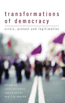 Transformations of Democracy: Crisis, Protest and Legitimation