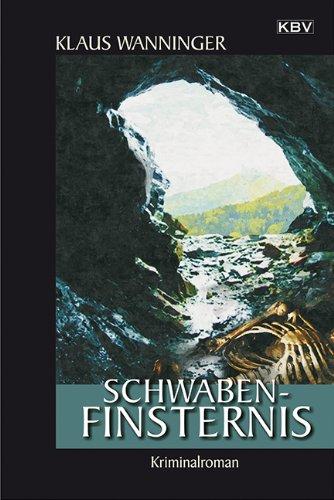 Schwaben-Finsternis: Kriminalroman