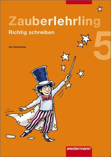 Zauberlehrling: Arbeitsheft 5: Richtig schreiben