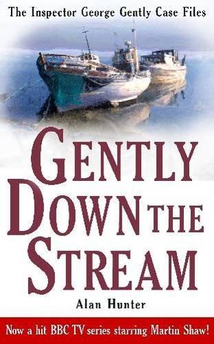 Gently Down the Stream (The Inspector George Gently Case Files)